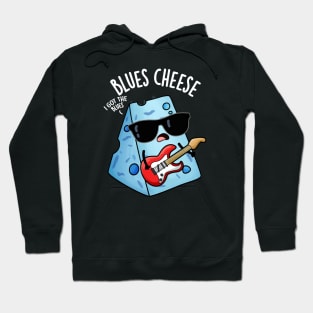 Blues Cheese Funny Food Puns Hoodie